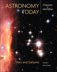 Title: Astronomy Today, Volume 2: Stars and Galaxies / Edition 6, Author: Eric Chaisson