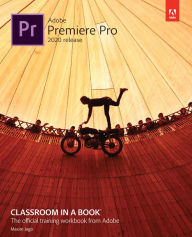 Title: Adobe Premiere Pro Classroom in a Book (2020 release), Author: Maxim Jago