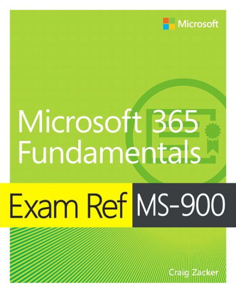 Exam Ref MS-900 Microsoft 365 Fundamentals / Edition 1