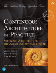 Title: Continuous Architecture in Practice: Software Architecture in the Age of Agility and DevOps, Author: Eoin Woods