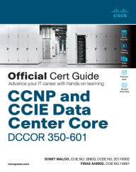 Title: CCNP and CCIE Data Center Core DCCOR 350-601 Official Cert Guide, Author: Firas Ahmed