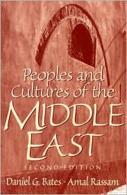 Title: Peoples and Cultures of the Middle East / Edition 2, Author: Daniel G. Bates