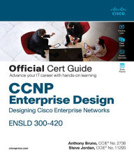Title: CCNP Enterprise Design ENSLD 300-420 Official Cert Guide: Designing Cisco Enterprise Networks, Author: Anthony Bruno