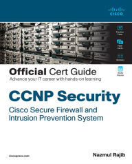 Title: CCNP Security Cisco Secure Firewall and Intrusion Prevention System Official Cert Guide / Edition 1, Author: Nazmul Rajib