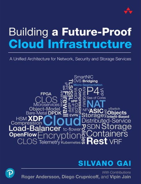 Building a Future-Proof Cloud Infrastructure: A Unified Architecture for Network, Security, and Storage Services / Edition 1