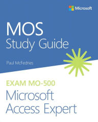 Download pdf textbook MOS Study Guide for Microsoft Access Expert Exam MO-500 English version by Paul McFedries 9780136628323 ePub iBook PDF