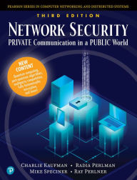 Title: Network Security: Private Communication in a Public World / Edition 3, Author: Charlie Kaufman