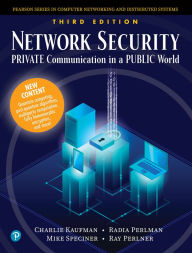 Title: Network Security: Private Communication in a Public World / Edition 3, Author: Charlie Kaufman