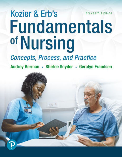 Kozier & Erb's Fundamentals of Nursing: Concepts, Process and Practice