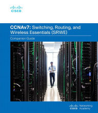 Title: Switching, Routing, and Wireless Essentials Companion Guide (CCNAv7), Author: Cisco Networking Academy