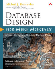 Title: Database Design for Mere Mortals: 25th Anniversary Edition, Author: Michael Hernandez