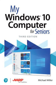 Title: My Windows 10 Computer for Seniors, Author: Michael Miller