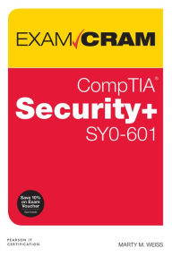 Title: CompTIA Security+ SY0-601 Exam Cram, Author: Martin Weiss