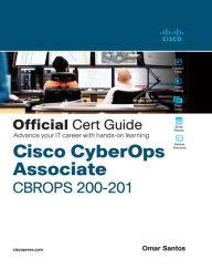 Title: Cisco CyberOps Associate CBROPS 200-201 Official Cert Guide, Author: Omar Santos