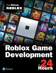 Pdf electronic books free download Roblox Game Development in 24 Hours: The Official Roblox Guide 9780136829737 by Roblox Corporation