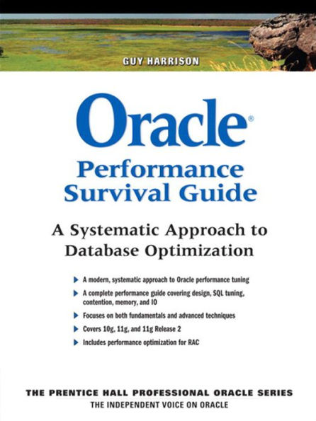 Oracle Performance Survival Guide: A Systematic Approach to Database Optimization