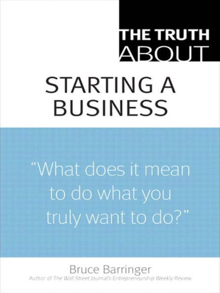 The Truth About Starting a Business