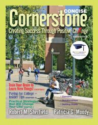 Title: Cornerstone: Creating Success Through Positive Change, Concise / Edition 6, Author: Robert Sherfield