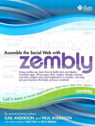 Title: Assemble the Social Web with Zembly, Author: Gail Anderson