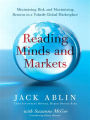 Reading Minds and Markets: Minimizing Risk and Maximizing Returns in a Volatile Global Marketplace