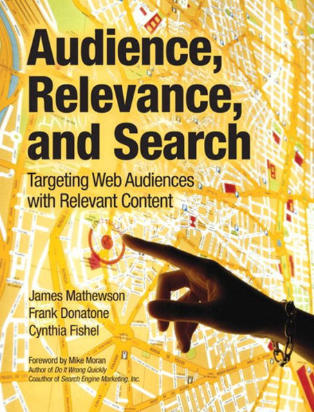 Audience, Relevance, and Search: Targeting Web Audiences with Relevant Content