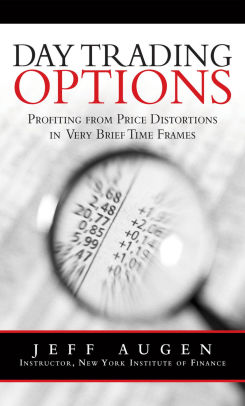 Day Trading Options Profiting From Price Distortions In