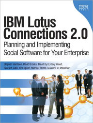 Title: IBM Lotus Connections 2.0: Planning and Implementing Social Software for Your Enterprise (e-book), Author: Stephen Hardison