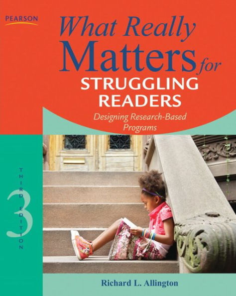 What Really Matters for Struggling Readers: Designing Research-Based Programs / Edition 3