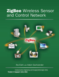 Title: ZigBee Wireless Sensor and Control Network, Author: Ata Elahi