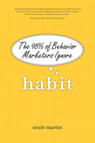 Ebooks german download Habit: The 95% of Behavior Marketers Ignore by Neale Martin  9780137070114 English version