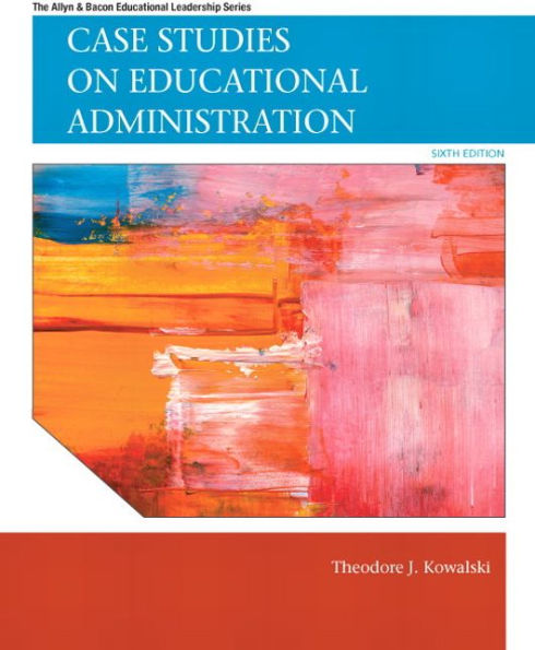 Case Studies on Educational Administration / Edition 6