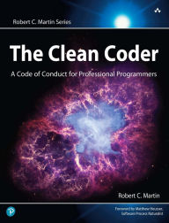 Title: The Clean Coder: A Code of Conduct for Professional Programmers / Edition 1, Author: Robert C. Martin