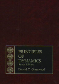 Title: Principles of Dynamics / Edition 2, Author: Donald Greenwood