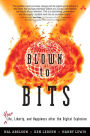 Blown to Bits: Your Life, Liberty, and Happiness After the Digital Explosion / Edition 1