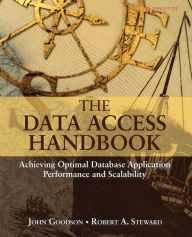 The Data Access Handbook: Achieving Optimal Database Application Performance and Scalability