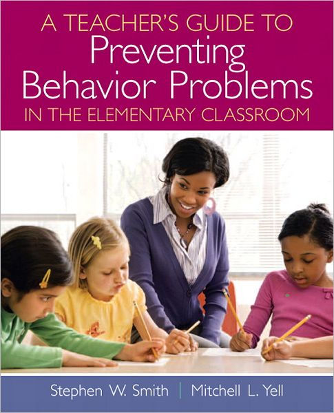 A Teacher's Guide to Preventing Behavior Problems in the Elementary ...