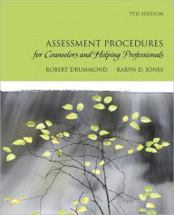 Title: Assessment Procedures for Counselors and Helping Professionals / Edition 7, Author: Robert J. Drummond