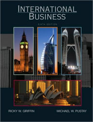 Title: International Business / Edition 6, Author: Ricky W Griffin