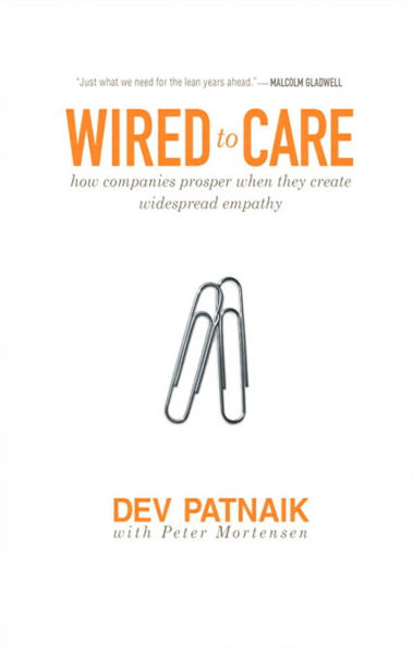 Wired to Care: How Companies Prosper When They Create Widespread Empathy