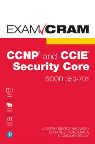 Title: CCNP and CCIE Security Core SCOR 350-701 Exam Cram, Author: Joseph Mlodzianowski