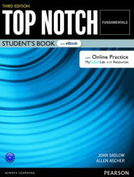Title: Top Notch Fundamentals Student's Book & eBook with Online Practice, Digital Resources & App, Author: Joan Saslow
