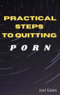 Practical Steps To Quitting Porn