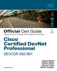 Title: Cisco Certified DevNet Professional DEVCOR 350-901 Official Cert Guide, Author: Hazim Dahir