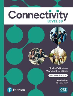 Connectivity Level 5b Student's Book/Workbook & Interactive Student's eBook with Online Practice, Digital Resources and App