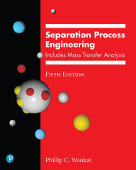 Title: Separation Process Engineering: Includes Mass Transfer Analysis, Author: Phillip Wankat