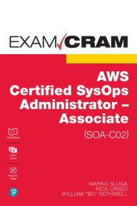 Free download textbook AWS Certified SysOps Administrator - Associate (SOA-C02) Exam Cram 9780137509584 (English literature) by Marko Sluga, Richard Crisci, William Rothwell