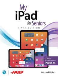 Title: My iPad for Seniors (Covers all iPads running iPadOS 15), Author: Michael Miller