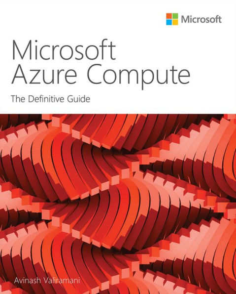 Microsoft Azure Compute: The Definitive Guide