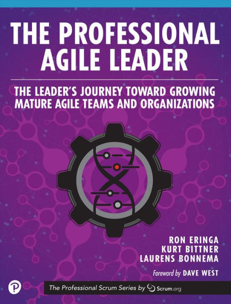 The Professional Agile Leader: Leader's Journey Toward Growing Mature Teams and Organizations