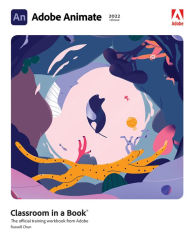 Title: Adobe Animate Classroom in a Book (2022 release), Author: Russell Chun